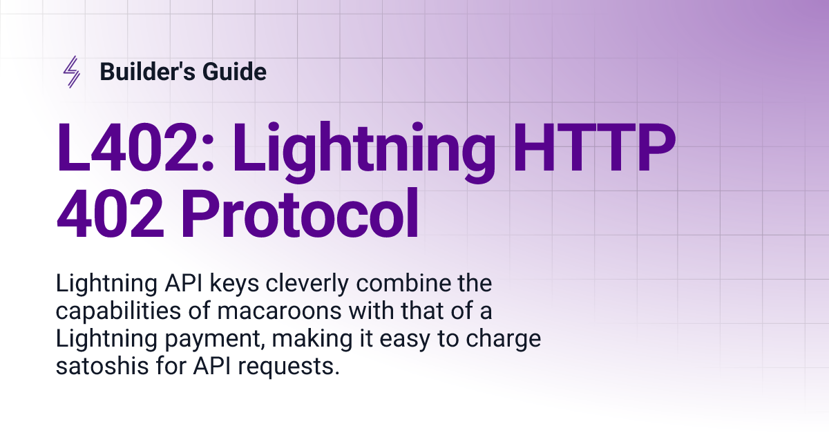 L402: Lightning HTTP 402 Protocol | Builder's Guide