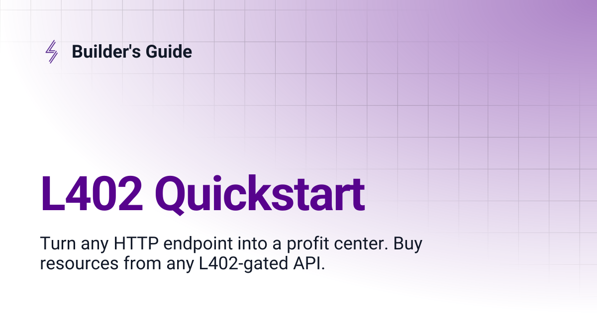 L402 Quickstart | Builder's Guide
