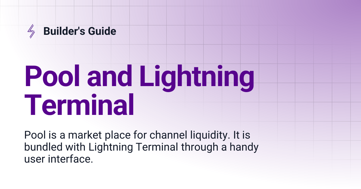 Pool and Lightning Terminal | Builder's Guide